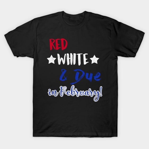 Red White and Due in February T-Shirt by joshp214